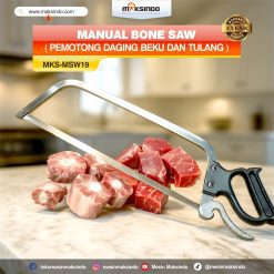 Manual Bone Saw (Pemotong Daging Beku dan Tulang) MKS-MSW19