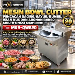 Mesin Bowl Cutter Pencacah Daging, Sayur, Bumbu, Isian Kue dan Adonan Bakso Multifungsi Maksindo MKS-QW620
