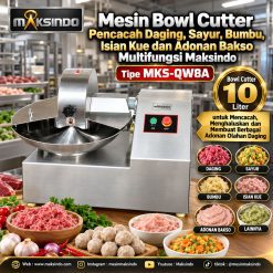 Mesin Bowl Cutter Pencacah Daging, Sayur, Bumbu, Isian Kue dan Adonan Bakso Multifungsi Maksindo MKS-QW8A